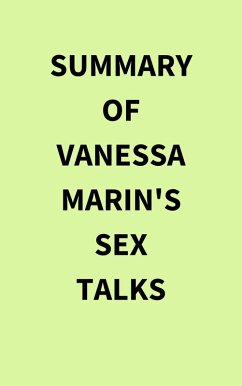 Summary of Vanessa Marin's Sex Talks (eBook, ePUB) - IRB Media