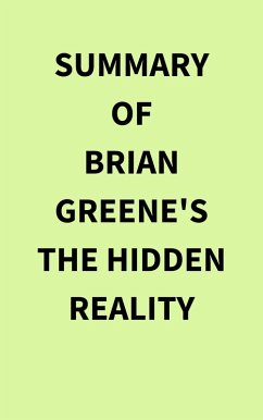 Summary of Brian Greene's The Hidden Reality (eBook, ePUB) - IRB Media