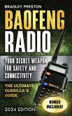 Baofeng Radio: Your Secret Weapon for Safety and Connectivity (eBook, ePUB)