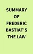 Summary of Frederic Bastiat's The Law... - Bild 1