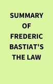 Summary of Frederic Bastiat's The Law (eBook, ePUB)