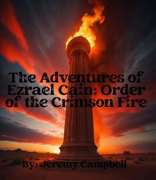 The Adventures of Ezrael Cain: Order of the Crimson Fire (1, #1) (eBook, ePUB)