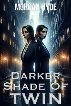 Darker Shade Of Twin (eBook, ePUB) - Hyde, Morgan