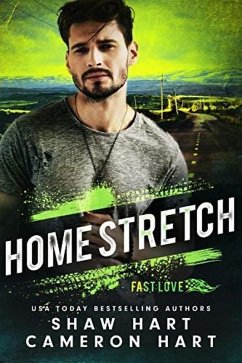 Home Stretch (Fast Love Racing, #3) (eBook, ePUB) - Hart, Shaw; Hart, Cameron
