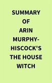 Summary of Arin Murphy-Hiscock's The House Witch (eBook, ePUB) Summary of Arin Murphy-Hiscock's The House Witch (eBook, ePUB)