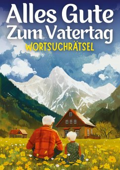 Alles Gute zum Vatertag - Wortsuchrätsel   Vatertagsgeschenk - Verlag, Isamrätsel