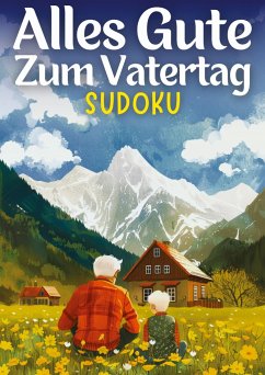 Alles Gute zum Vatertag - Sudoku   vatertagsgeschenk - Verlag, Isamrätsel