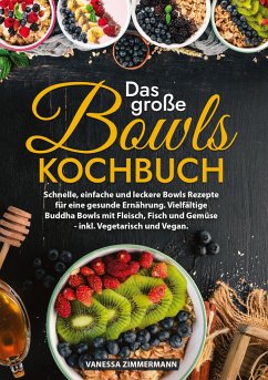 Das große Bowls Kochbuch - Zimmermann, Vanessa