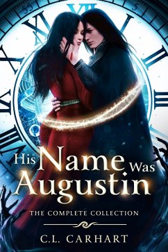 Cover His Name Was Augustin Complete Collection (eBook, ePUB)