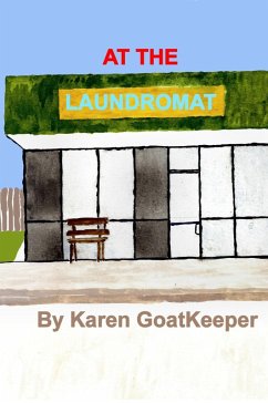At the Laundromat (eBook, ePUB) - Goatkeeper, Karen