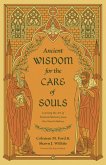 Ancient Wisdom for the Care of Souls (eBook, ePUB)