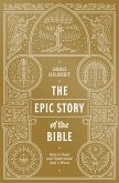 The Epic Story of the Bible (eBook, ePUB)