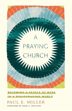 A Praying Church (eBook, ePUB) - Miller, Paul E.