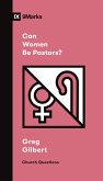 Can Women Be Pastors? (eBook, ePUB)
