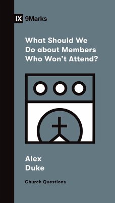 What Should We Do about Members Who Won't Attend? (eBook, ePUB) - Duke, Alex