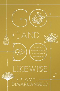 Go and Do Likewise (eBook, ePUB) - DiMarcangelo, Amy