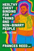 Healthy Chest Binding for Trans and Non-Binary People (eBook, ePUB)