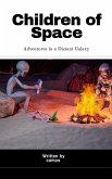 Children of Space: Adventures in a Distant Galaxy (eBook, ePUB)