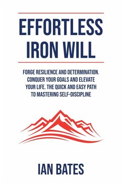 Effortless Iron Will (eBook, ePUB) - Bates, Ian