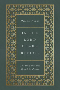 In the Lord I Take Refuge (eBook, ePUB) - Ortlund, Dane