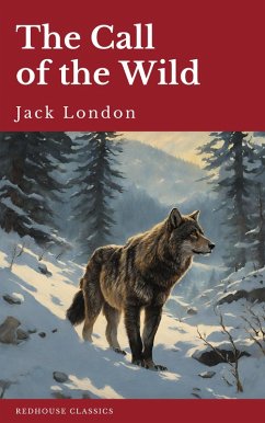 The Call of the Wild (eBook, ePUB) - London, Jack; Redhouse