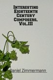 Interesting Eighteenth Century Composers, Vol. III (eBook, ePUB) Interesting Eighteenth Century Composers, Vol. III (eBook, ePUB)