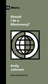 Should I Be a Missionary? (eBook, ePUB)