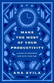 Make the Most of Your Productivity (eBook, ePUB)