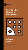 How Do I Get Started in Evangelism? (eBook, ePUB)