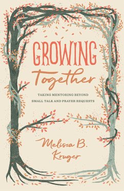 Growing Together (eBook, ePUB) - Kruger, Melissa