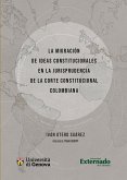 La migración de ideas constitucionales en la jurisprudencia de la corte constitucional colombiana (eBook, ePUB)