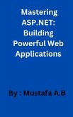 Mastering ASP.NET: Building Powerful Web Applications (eBook, ePUB)