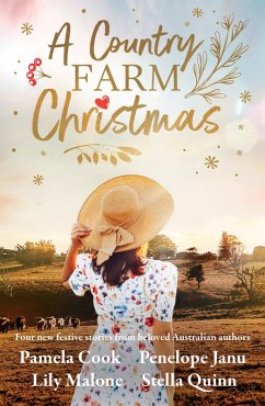A Country Farm Christmas (eBook, ePUB) - Malone, Lily; Janu, Penelope; Quinn, Stella; Cook, Pamela