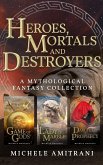 Heroes, Mortals and Destroyers (The Chronicles of Greek Mythology, #3) (eBook, ePUB)