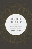 Is Jesus Truly God? (eBook, ePUB)