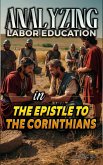 Analyzing Labor Education in the Epistle to the Corinthians (The Education of Labor in the Bible, #28) (eBook, ePUB)
