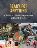 Ready for Anything : A Guide to Disaster Preparedness and Family Safety (eBook, ePUB)