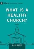 What Is a Healthy Church? (eBook, ePUB)