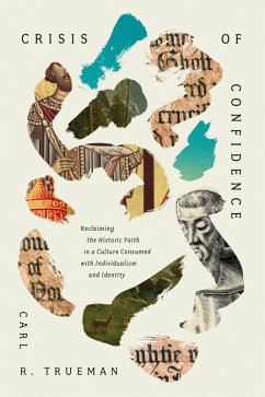 Crisis of Confidence (eBook, ePUB) - Trueman, Carl R.