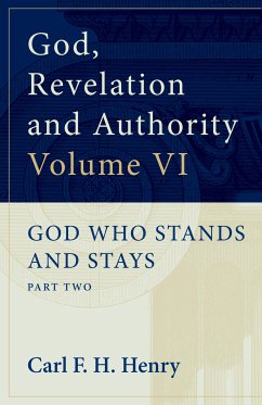 God, Revelation and Authority: God Who Stands and Stays (Vol. 6) (eBook, ePUB) - Henry, Carl F. H.