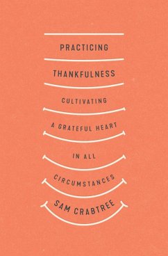 Practicing Thankfulness (eBook, ePUB) - Crabtree, Sam