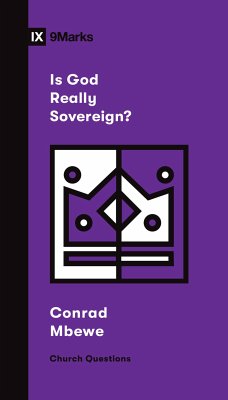 Is God Really Sovereign? (eBook, ePUB) - Mbewe, Conrad