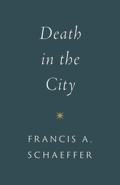 Death in the City (repackage) (eBook, ePUB) - Schaeffer, Francis A.