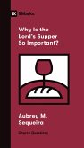 Why Is the Lord's Supper So Important? (eBook, ePUB)