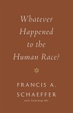 Whatever Happened to the Human Race? (eBook, ePUB)