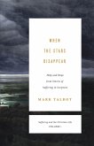 When the Stars Disappear (Suffering and the Christian Life, Volume 1) (eBook, ePUB)