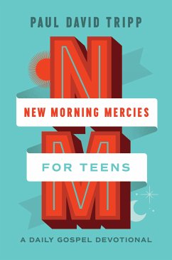 New Morning Mercies for Teens (eBook, ePUB) - Tripp, Paul David