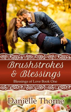 Brushstrokes and Blessings (eBook, ePUB) - Thorne, Danielle