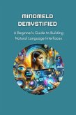 MindMeld Demystified: A Beginner's Guide to Building Natural Language Interfaces (eBook, ePUB)