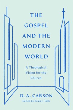 The Gospel and the Modern World (eBook, ePUB) - Carson, D. A.